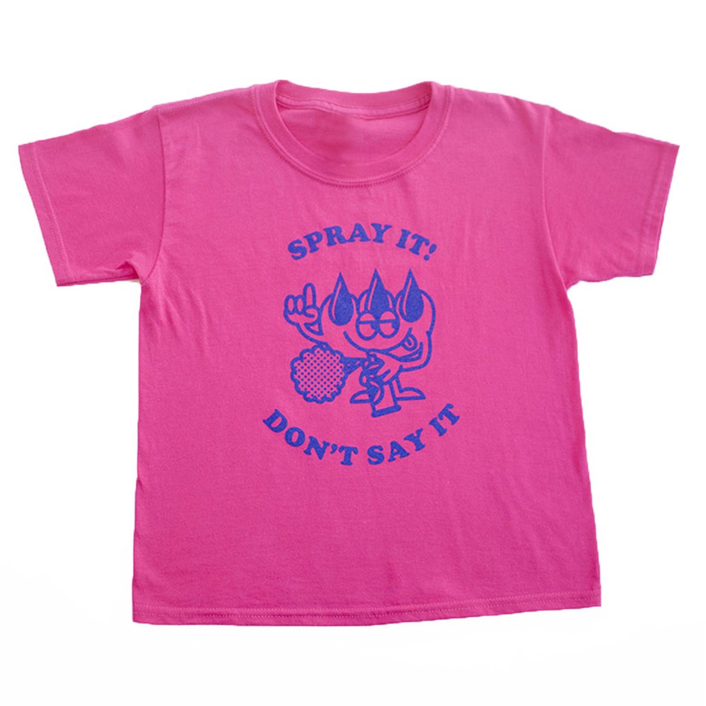 "Spray it! Don't say it" (Black)